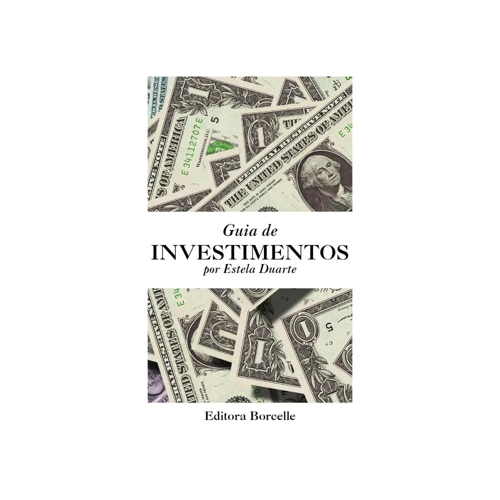 Ebook Guia de Investimentos – Aprenda a Fazer o Seu Dinheiro Crescer